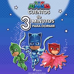 PJ Masks: H&eacute;roes en Pijamas - Cuentos de tres minutos para dormir