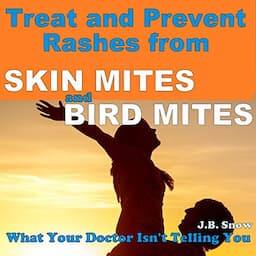 Treat and Prevent Rashes from Skin Mites and Bird Mites