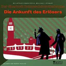 Die Ankunft des Erl&ouml;sers. Der Sherlock Holmes-Adventkalender