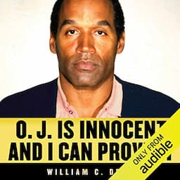 O. J. Is Innocent and I Can Prove It