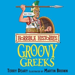 Horrible Histories: Groovy Greeks