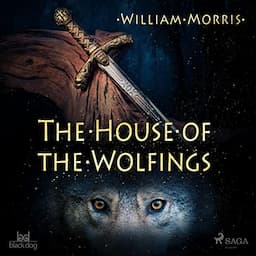 The House of the Wolfings [Italian Edition]