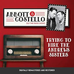 Abbott and Costello: Trying to Hire the Andrews Sisters