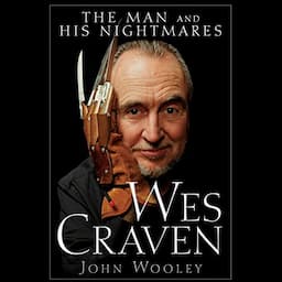 Wes Craven: The Man and his Nightmares