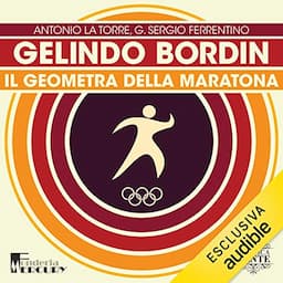 Gelindo Bordin. Il geometra della maratona