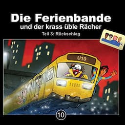 R&uuml;ckschlag - Die Ferienbande und der krass &uuml;ble R&auml;cher 3