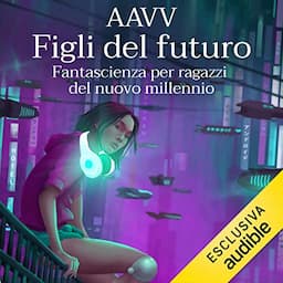 Figli del futuro