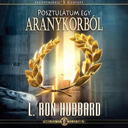 Posztul&aacute;tum egy aranykorb&oacute;l [A Postulate Out of a Golden Age]