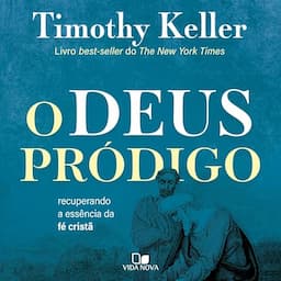 O Deus pr&oacute;digo [The Prodigal God]