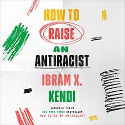 How to Raise an Antiracist