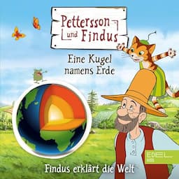 Petterson und Findus - Eine Kugel namens Erde