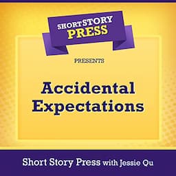 Short Story Press Presents: Accidental Expectations