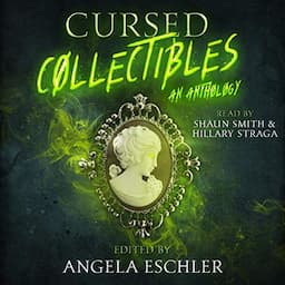 Cursed Collectibles: An Anthology