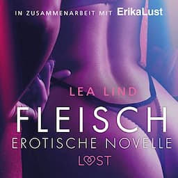 Fleisch. Erotische Novelle