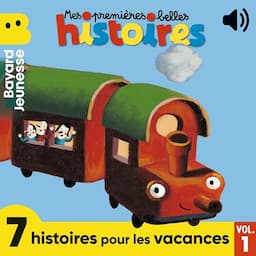 7 histoires pour les vacances, Vol. 1