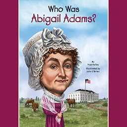 Who Was Abigail Adams?