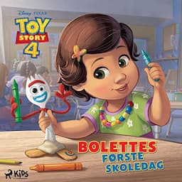 Toy Story 4 - Bolettes f&oslash;rste skoledag