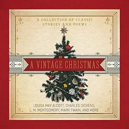 A Vintage Christmas: A Collection of Classic Stories and Poems