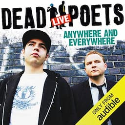 The Dead Poets Live: Anywhere and Everywhere