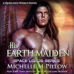 His Earth Maiden: A Qurilixen World Novel