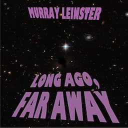 Long Ago, Far Away