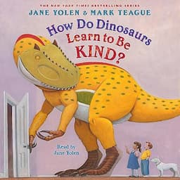 How Do Dinosaurs Learn to Be Kind?