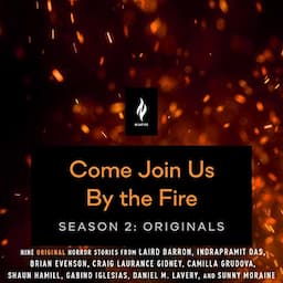 Come Join Us by the Fire, Season 2: Originals