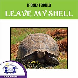 If Only I Could Leave My Shell