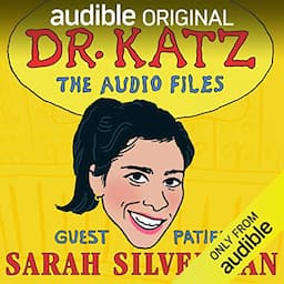 Ep. 3: Sarah Silverman (Dr. Katz: The Audio Files)