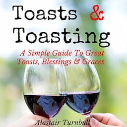 Toasts &amp; Toasting