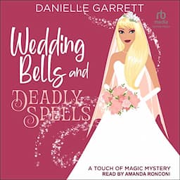 Wedding Bells and Deadly Spells