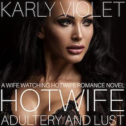 Hotwife: Adultery and Lust