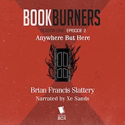 Bookburners: Anywhere But Here: Episode 2