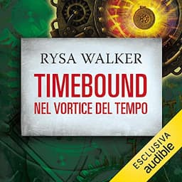 Timebound. Nel vortice del tempo