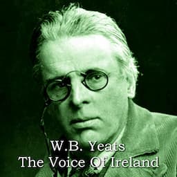 WB Yeats - The Voice of Ireland