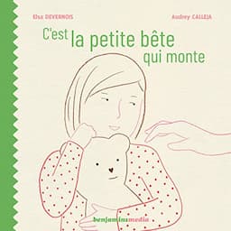 C'est la petite b&ecirc;te qui monte