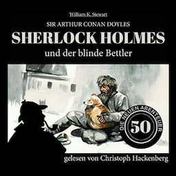 Sherlock Holmes und der blinde Bettler