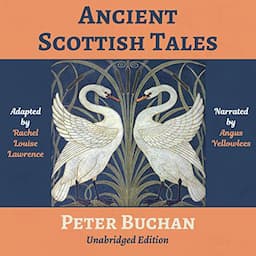 Ancient Scottish Tales: Unabridged Edition