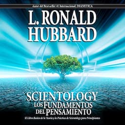 Scientology: Los Fundamentos del Pensamiento [Scientology: The Fundamentals of Thought]