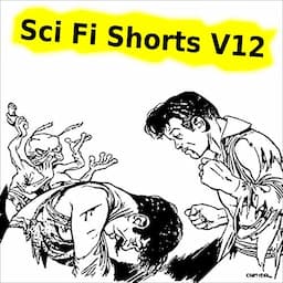 Sci Fi Shorts, Volume 12