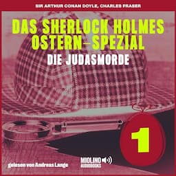 Das Sherlock Holmes Ostern-Spezial - Die Judasmorde 1