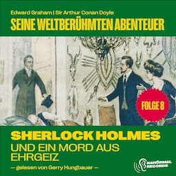 Sherlock Holmes und ein Mord aus Ehrgeiz