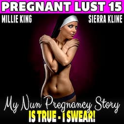 My Nun Pregnancy Story Is True - I Swear!