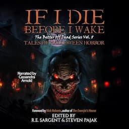 If I Die Before I Wake: Tales of Halloween Horror