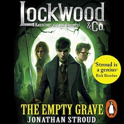 Lockwood &amp; Co: The Empty Grave