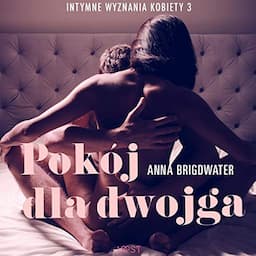 Pok&oacute;j dla dwojga. Opowiadanie erotyczne