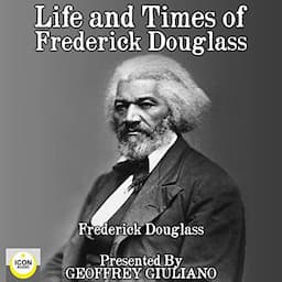 Life and Times of Frederick Douglass