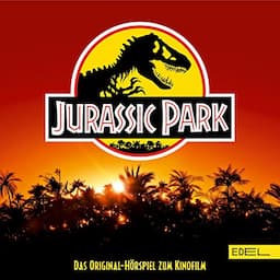 Jurassic Park. Das Original-H&ouml;rspiel zum Kinofilm