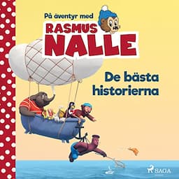 P&aring; &auml;ventyr med Rasmus Nalle - De b&auml;sta historierna