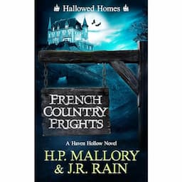 French Country Frights: A Paranormal Women's Fiction Novel